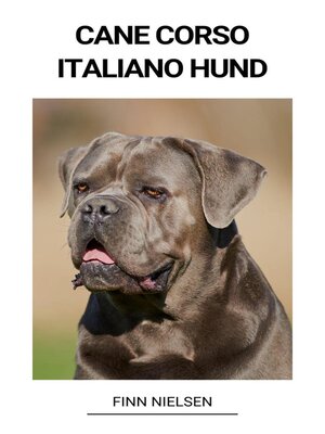 cover image of Cane Corso Italiano Hund